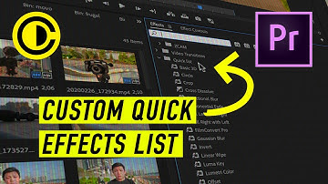Custom Quick Effects List in Adobe Premiere Pro Quick 2min Tutorial