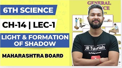 6th Science | Chapter 14 | Light & Formation of Shadow  | Lecture 1 | Maharashtra Board |