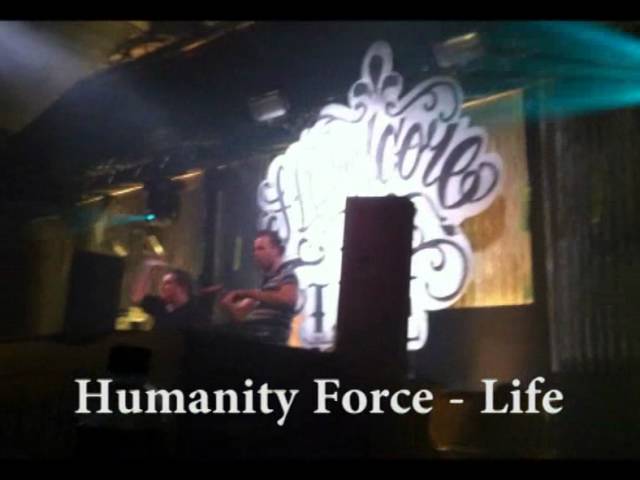 Watch Humanity Force - Life (Videoclip!!!) on YouTube Watch Humanity Force - Life (Videoclip!!!) on YouTube