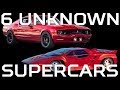 6 Unknown Supercars