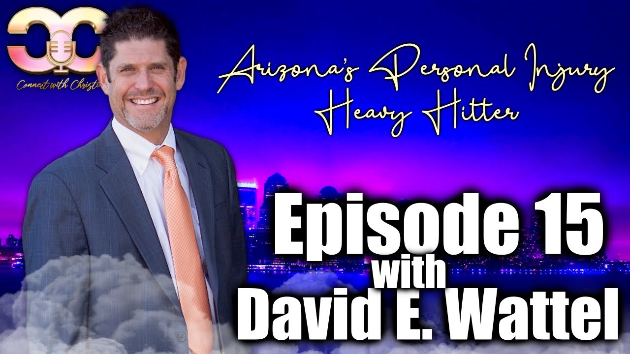 Arizona's Personal Injury Heavy Hitter - Episode 15 - Connect With Christina
