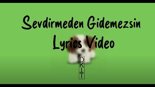 Dolu Kadehi Ters Tut - Sevdirmeden Gidemezsin  (Sözleri/Lyrics) Resimi