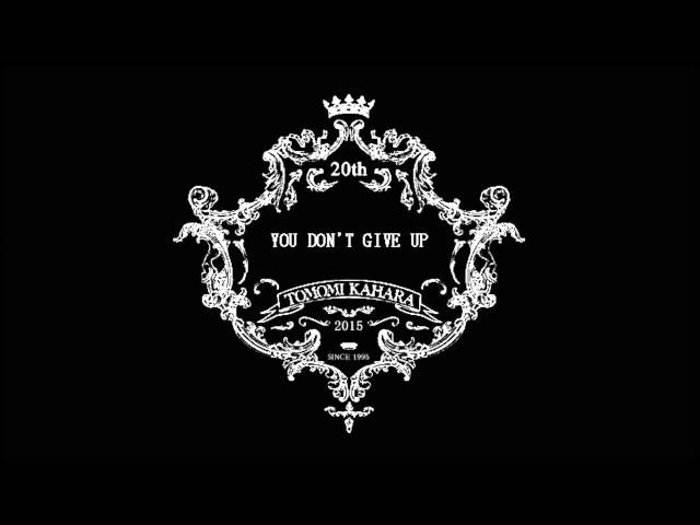 YOU DON'T GIVE UP華原朋美