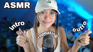 Asmr Repeating My Intro And Outro
