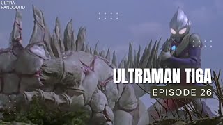 Ultraman Tiga - Episode 26 [ Indonesian Subtitle ]
