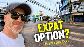 Kanchanaburi Thailand | The Best Place For Expats?