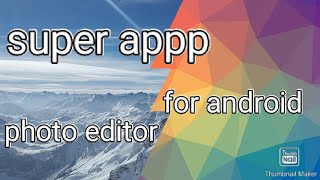 super photo editor  app for android screenshot 3