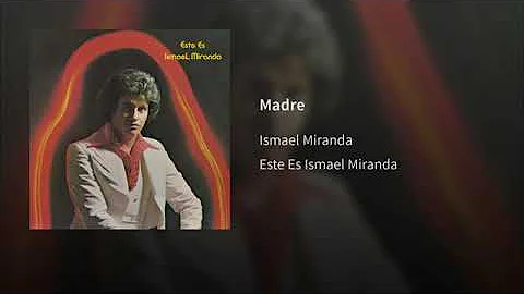 Madre  ELVIRA BOLAOS  Te extrao  ismael miranda.