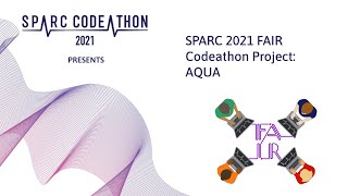 SPARC 2021 FAIR Codeathon Project AQUA