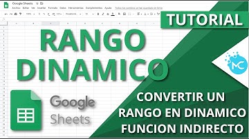 Google Sheets - Rango Dinamico - Funcion Indirecto + Intervalo con Nombre