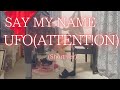 【SAY MY NAME】「UFO (ATTENT!ON)」(Short ver) を弾いてみました。 thumbnail