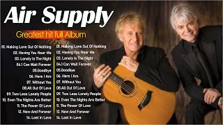 Air Supply Greatest Hits  The Best Air Supply Songs Full Album #Vol1