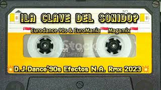 Megamix 90s Parte'1'{D.J.Dance'90s Efectos N.A. Rmx 2023}