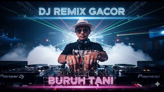 BURUH TANI - DJ REMIX - MUSIK PEJUANG FULL SEMANGAT! 💪 | Ewon Remixer