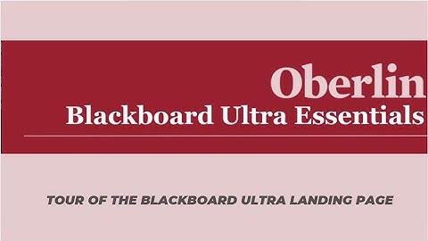 Blackboard Ultra Essentials for Faculty: Tour of the Blackboard Ultra Landing Page