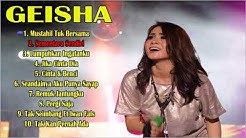 10 Lagu GEISHA Terbaik & Paling Enak Didengar dari semua Album geisha  - Durasi: 39:29. 