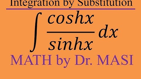 How to Integrate of  coshx/sinhx, Indefinite Integral Basic Integration Rules, Substitution
