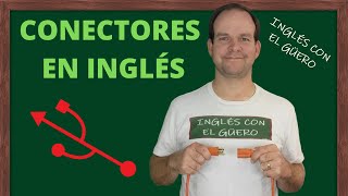 CONECTORES EN INGLÉS: cómo usar los conectores en inglés