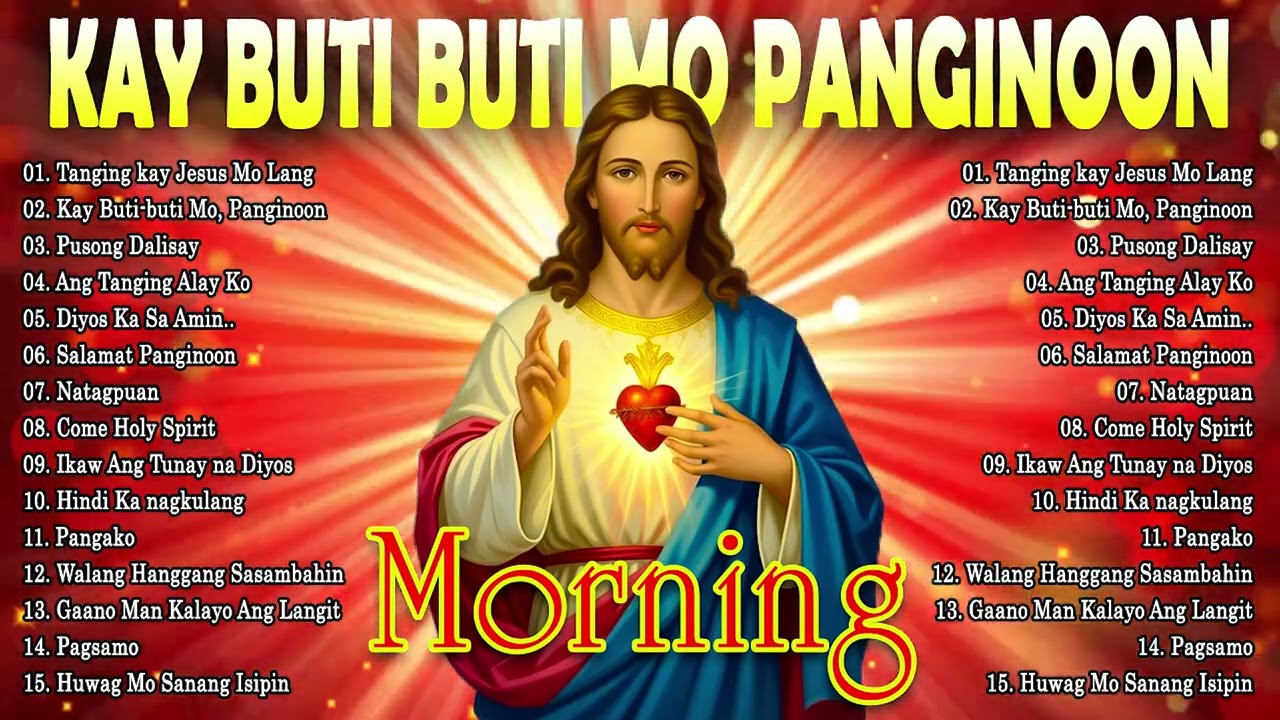 Kay Buti Buti Mo Panginoon 2025 ⛅ Best Tagalog Christian Worship Songs Salamat Panginoon Nonstop 🙏
