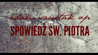 Adam Szustak OP: Spowiedź św. Piotra