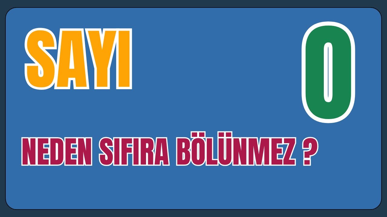 0’a Bölme Neden Yasak? | Matematikte Tanım ve Anlam Meselesi