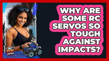 Why Are Some RC Servos So Tough Against Impacts? - RC Toy Central