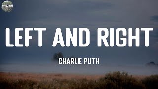 Left and Right - Charlie Puth / Lyric Video