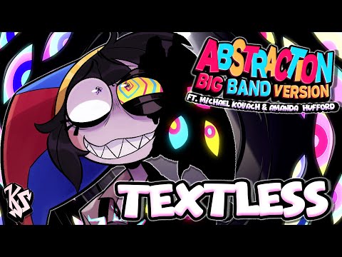 ABSTRACTION BIG BAND VERSION TEXTLESS TADC Song MV 