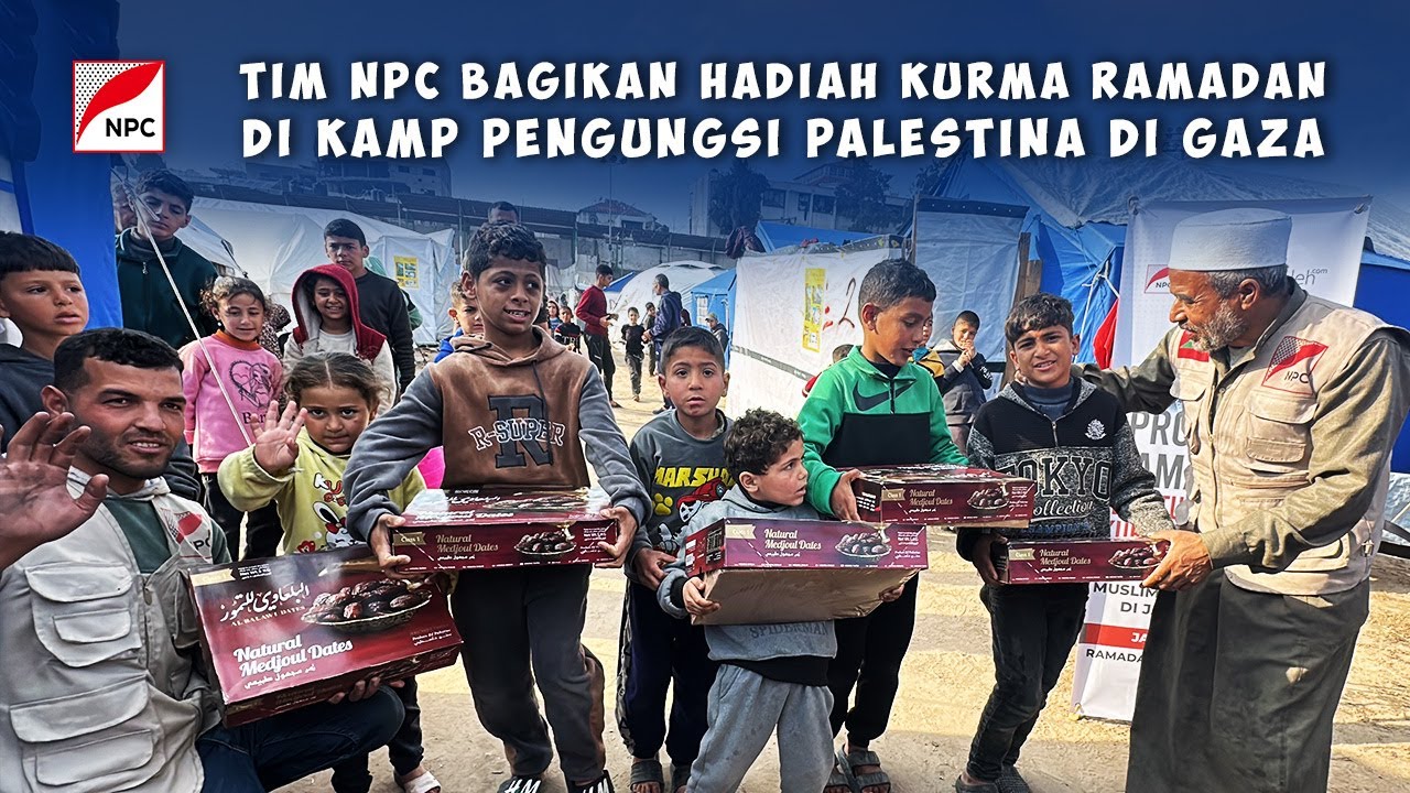 ALHAMDULILLAH, TIM NPC BERHASIL JANGKAU KAMP PENGUNGSI GAZA UNTUK BAGIKAN HADIAH KURMA RAMADAN