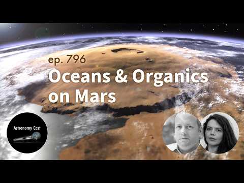Oceans & Organics on Mars