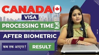 RESULT TIME AFTER BIOMETRIC | Canada visa Updates 2024 |  | PPR | IRCC | Canada Visa Processing Time