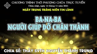 HTTL BẾN TRE - Chương Trình Thờ Phượng Chúa - 14/11/2021