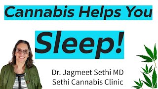 CANNABIS HELPS YOU SLEEP! DOCTOR EXPLAINS ABOUT MEDICAL CANNABIS.