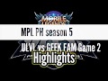 MPL PH Season 5 ULVL VS GEEK FAM PH Highlights!! Gumamit ng ipnagbabawal na teknik!!