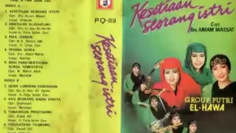 KESETIAAN SEORANG ISTRI, GROUP PUTRI EL HAWA ( SIDE A )