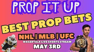 Best Prop Bets | Picks & Predictions | NHL | UFC | NBA PLAYOFFS MAY 3RD