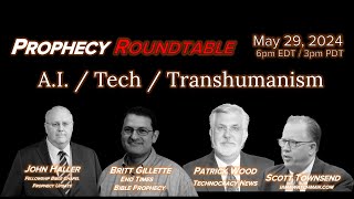 20240529_Prophecy_Roundtable_ AI Tech Transhumansim with WoodTownsendGilletteHaller