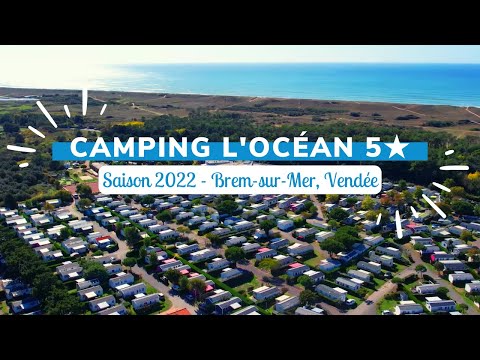 Camping L'Océan 5★ à Brem-sur-Mer - Saison 2022