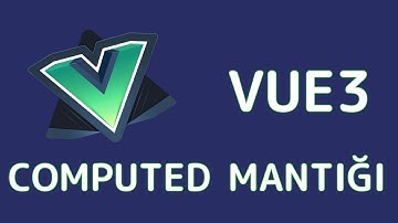 Vue.js 3 | Computed Mantığını Anlamak