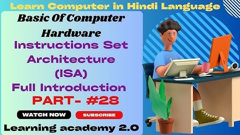 Instruction Set Architecture (ISA)/Full Introduction/Hardware Course/Learning academy 2.0