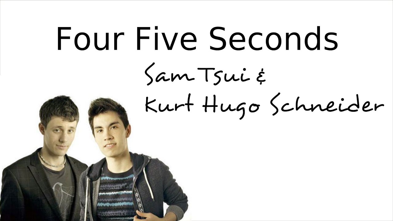 Four Five Seconds Sam Tsui Kurt Hugo Schneider Lyrics Youtube