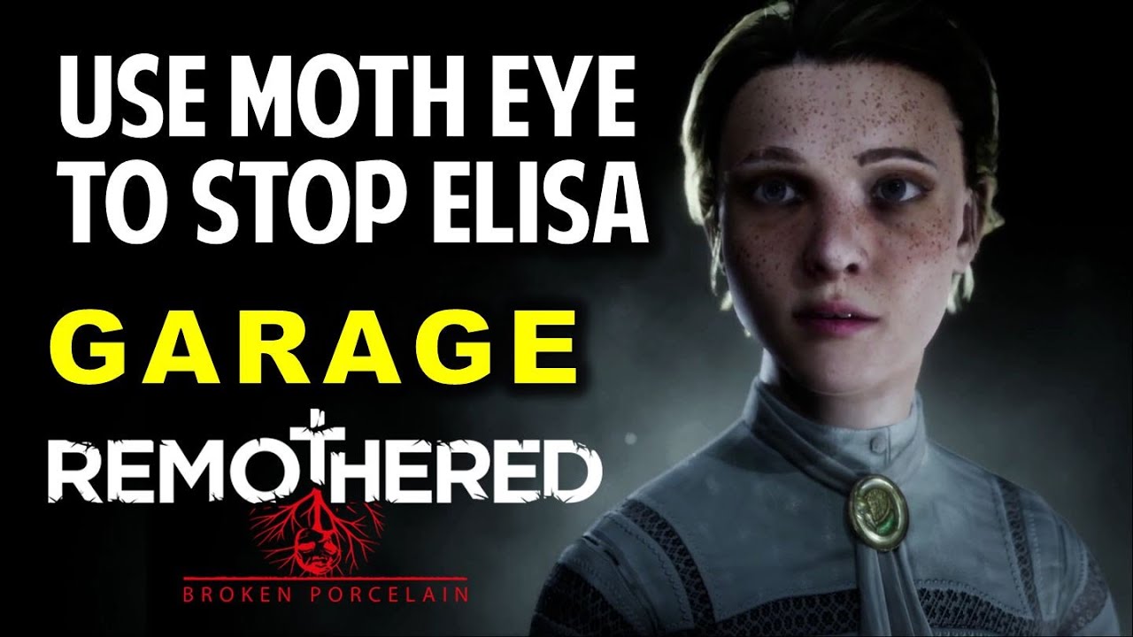 How to Use Moth Eye to Stop Elisa & Hide from Porcelain in Garage | Remothered Broken Porcelain