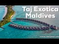 EXPLORING TAJ EXOTICA RESORT AND SPA MALDIVES