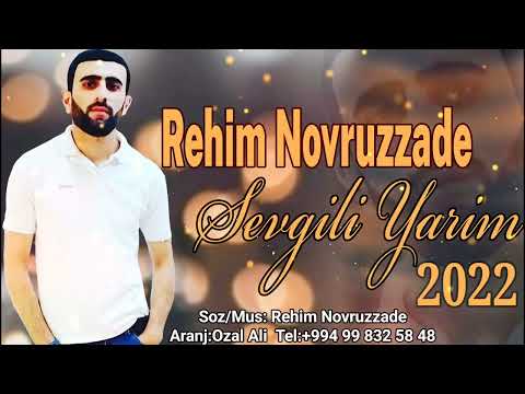 Rehim Novruzzade - Sevgili Yarim 2022