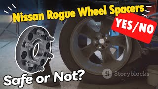 The Safety Of Nissan Rogue Wheel Spacers: A Deep Dive