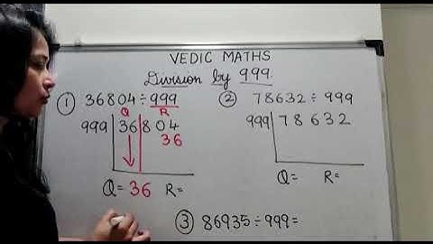 VEDIC MATHS LECTURE 23 - DIVISION BY 999