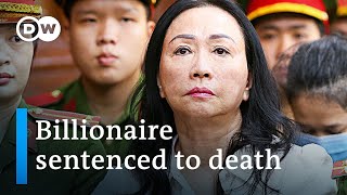 Vietnamese billionaire Truong My Lan sentenced to death in largestever fraud case | DW News