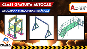 AUTOCAD APLICADO A ESTRUCTURAS METALICAS