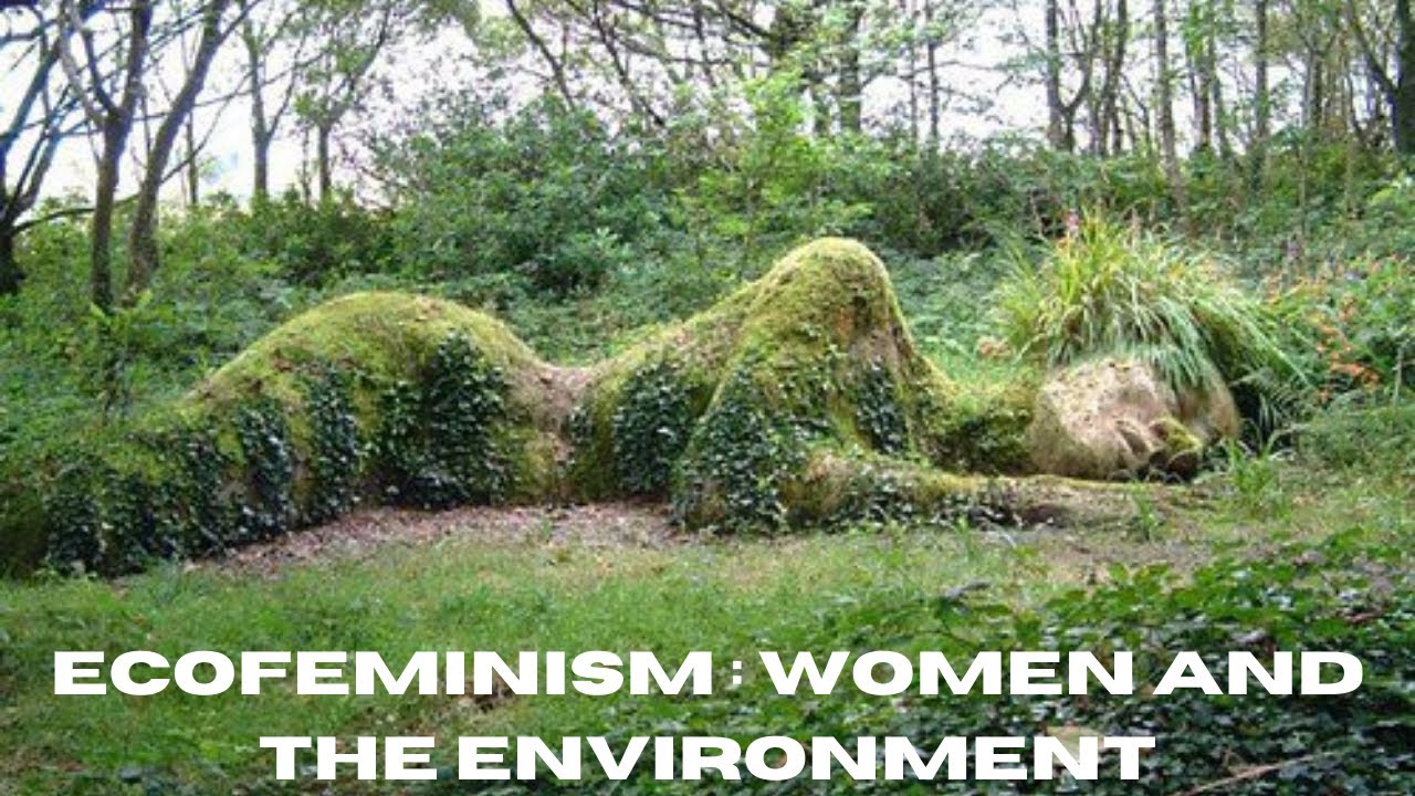 Ecofeminism Women and the Environment