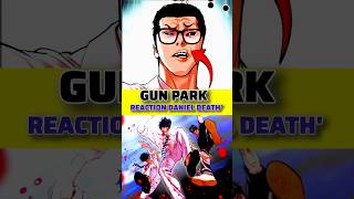 GUN PARK REACTION ON DANIEL PARK DEATH #lookism #viral #viralshorts #manga #manhwa